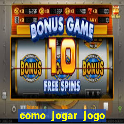 como jogar jogo sem abaixar